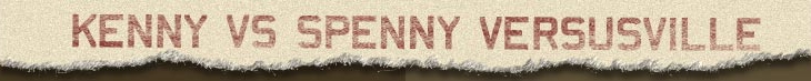 Kenny vs Spenny Versusville